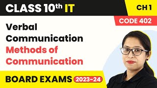 Verbal Communication  Methods of Communication  Class 10 IT Unit 1 Code 402 202223 [upl. by Schaab9]