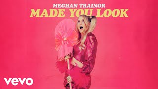 Meghan Trainor  Made You Look Sped Up Version  Official Audio [upl. by Eilrac]