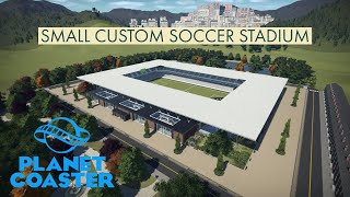 Small Custom Soccer Stadium  Planet Coaster [upl. by Abey]