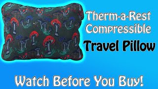 ThermaRest Compressible Pillow Watch Before You Buy [upl. by Noinatrad]