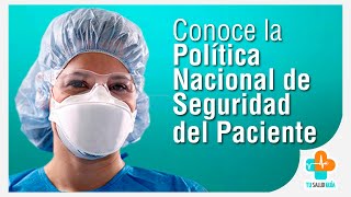 Política de Seguridad del Paciente en Colombia  Tu Salud Guía [upl. by Jeniffer]