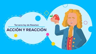 Tercera ley de Newton Acción y reacción  Leyes de Newton [upl. by Bonnee]