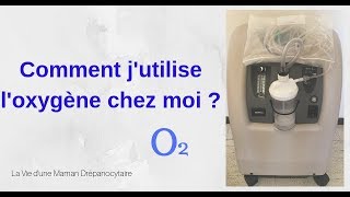 Comment jutilise loxygène chez moi I DREPANOCYTOSE [upl. by Lemhar]