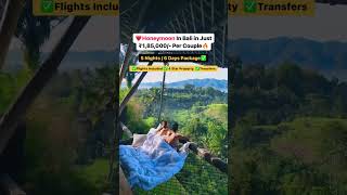 BALI Honeymoon package Deal  BOOK NOW travel ytshorts [upl. by Dyol413]