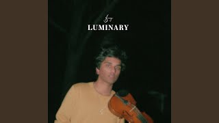 Luminary [upl. by Leiuqeze]