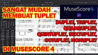 CARA MUDAH membuat Tuplet Duplet Triplet Quadruplet Quintuplet di Musescore 4 [upl. by Acimaj]