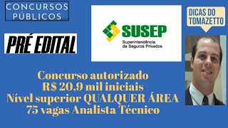 Autorizadas 75 vagas e R 209 mil iniciais como estudar préedital concurso público SUSEP [upl. by Toney]