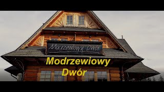 Modrzewiowy Dwór  Murzasichle [upl. by Gnouv49]