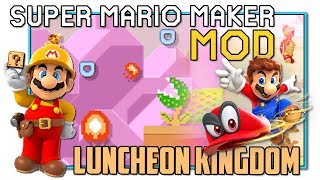 Super Mario Maker Mod  Luncheon Kingdom  Super Mario Odyssey [upl. by Nuj147]