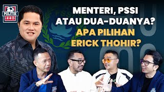 DARI JOKOWI KE PRABOWO ERICK THOHIR PILIH MENTERI PSSI ATAU DUADUANYA [upl. by Eimme]