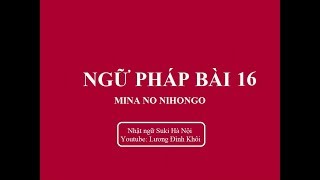 Ngữ pháp tiếng Nhật bài 16  Sách Minna no Nihongo [upl. by Amzaj71]