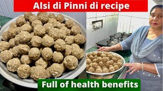 Alsi Di Pinni full detailed recipe in PUNJABI  Flax Seeds Ladoo Recipe  Countless Health Benefits [upl. by Eniamor]