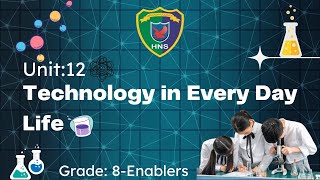 HNS  Unit12  Grade8  Technology in Every Day Life  Science [upl. by Hras]