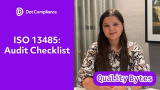 Quality Bytes by Dot Compliance  Ep 10  ISO 13485 Audit Checklist [upl. by Orutra]