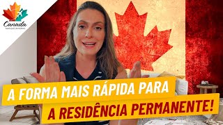 COMO CONSEGUIR A RESIDÊNCIA PERMANENTE NO CANADÁ DE FORMA MAIS RÁPIDA [upl. by Eeznyl]