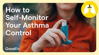 A GoodRx Guide to Monitoring Your Asthma Control  GoodRx [upl. by Yennor388]