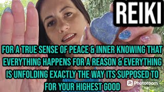 REIKI for PEACE amp INNER KNOWING that EVERYTHING HAPPENS FOR A REASON [upl. by Juxon352]