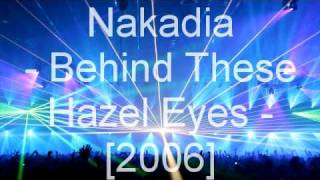 Nakadia  Behind These Hazel Eyes [upl. by Assina]