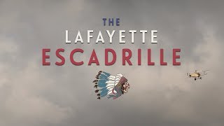 The Lafayette Escadrille [upl. by Ahseela]