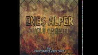 04 Enes Alper  Kervan [upl. by Irahk]