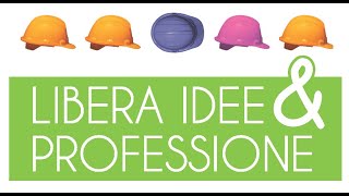 Libera Idee amp Professione [upl. by Selokcin]