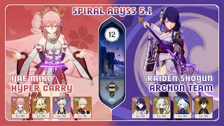 Yae Miko Hyper Carry amp Raiden Shogun Archon Team  Spiral Abyss 51  Genshin Impact [upl. by Ailgna618]