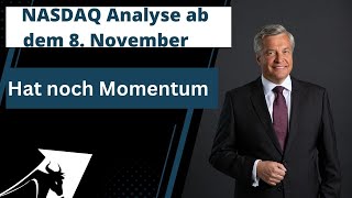 NASDAQ Analyse ab dem 8 November  Hat noch Momentum [upl. by Holli963]