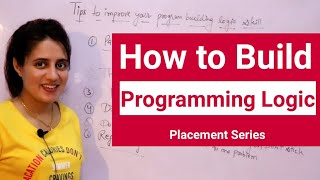 10 Tips to Build and Improve Logic Building in Programming [upl. by Romano]