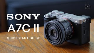 Sony A7C II Tutorial [upl. by Mulloy]