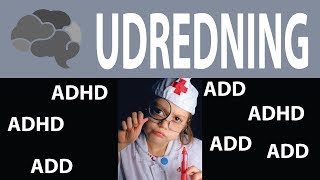 Udredning for ADHD  hvordan bliver man det [upl. by Cirdor]