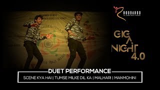 Duet Performance  Scene Kya Hai  Tumse Milke Dil Ka  Malhari  Manmohini  GIGANIGHT 40 [upl. by Rudolph]