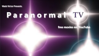 Free Movie Night Every Night at ParanormalTVchannel on YouTube [upl. by Allenotna]