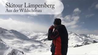 Skitour Lämpersberg  Aus der Wildschönau [upl. by Naashar]