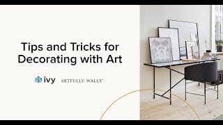 Tips amp Tricks for Decorating with Art  Artfully Walls [upl. by Rama]