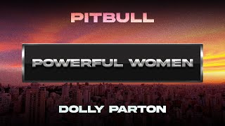 Pitbull x Dolly Parton  Powerful Women Visualizer [upl. by Cia]