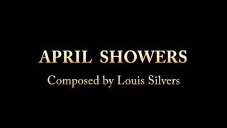 April Showers 1921 for piano  Composed by Louis Silver [upl. by Taimi]