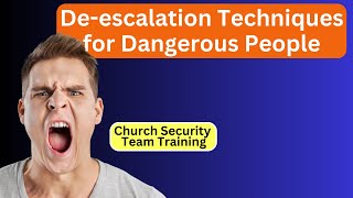 Deescalation Techniques for Dangerous and Difficult People  Church Security Training [upl. by Ecirp]