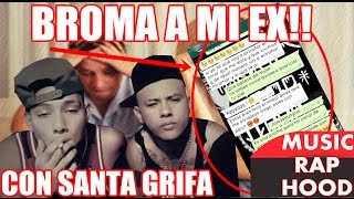 BROMA A MI EX CON CANCIONES DE SANTA GRIFA TERMINA MAL MUSICRAPHOOD [upl. by Sparkie]