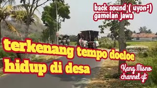 mengenang kehidupan ndeso yang damai amp sederhana kangmisno8333 [upl. by Deden]