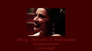 Nelly Furtado  Promiscuous ft Timbaland slowed [upl. by Malvino]