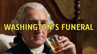 FAMOUS FUNERALS George Washington DIED HOW  George Washingtons Unusual Death  Washingtons Tomb [upl. by Adner]