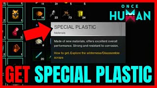 How To Get SPECIAL PLASTIC In Once Human FULL GUIDE [upl. by Socin]