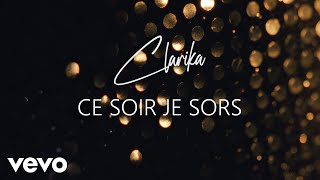 Clarika  Ce soir je sors Clip officiel [upl. by Patrizio588]