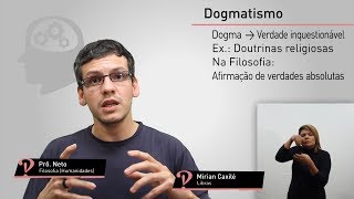 Dogmatismo  Glossário de Filosofia  Prô Neto [upl. by Airel]