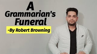 A Grammarians Funeral by Robert Browning in hindi [upl. by Marbut]