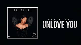 Ann Marie quotUnlove Youquot Official Audio [upl. by Attennhoj]