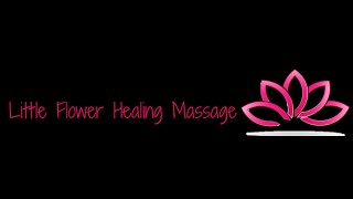 Little Flower Healing Massage [upl. by Yesnnyl805]