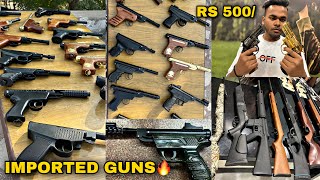 मात्र ₹500 से Guns कि शुरूआत 🔥 Cheapest Air Pistol Rifle Revolver amp Lighter Guns [upl. by Alleroif335]