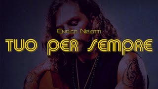 TUO PER SEMPRE  Enrico Nigiotti Lyrics  Testo 🎶 [upl. by Anorahs]