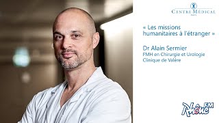 « Les missions humanitaires à létranger » Dr Sermier Clinique de Valère [upl. by Pleasant]